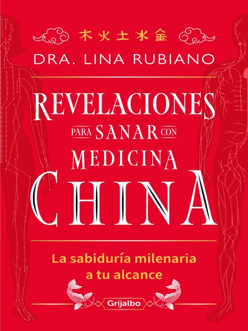 Title details for Revelaciones para sanar con Medicina China by Dra. Lina Rubiano - Available